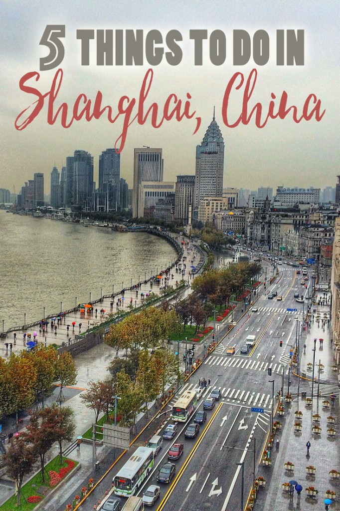 5 things to do in Shanghai, Shanghai, China